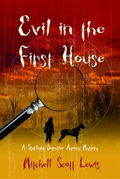 Evil in the 1st House - Book #3 of the Starlight Detective Agency