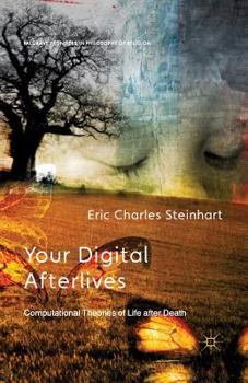 Paperback Your Digital Afterlives: Computational Theories of Life After Death Book