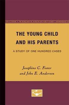 Paperback The Young Child and His Parents: A Study of One-Hundred Cases Volume 1 Book