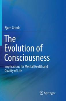 Paperback The Evolution of Consciousness: Implications for Mental Health and Quality of Life Book
