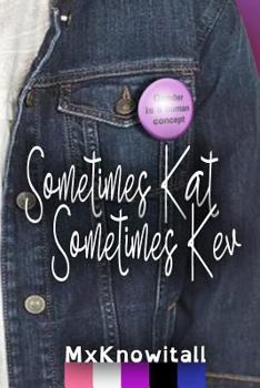 Paperback Sometimes Kat, Sometimes Kev Book