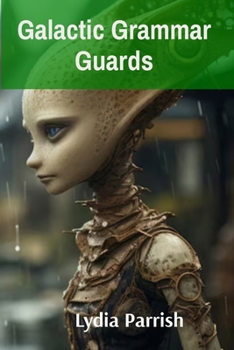 Paperback Galactic Grammar Guards: Quick Guide to Interstellar Communication Book