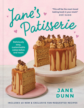 Hardcover Jane's Patisserie: Deliciously Customizable Cakes, Bakes, and Treats Book