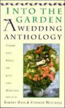 Paperback Into The Garden: A Wedding Anthology Book