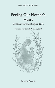 Paperback Feeling Our Mother's Heart: May, Month of Mary Book