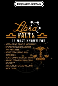 Composition Notebook: Libra Facts Awesome Zodiac Sign Horoscope Gift For Men Women Journal/Notebook Blank Lined Ruled 6x9 100 Pages