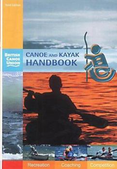 Paperback Canoe and Kayak Handbook : Handbook of the British Canoe Union Book