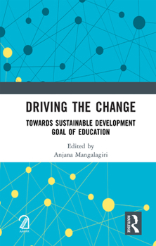 Hardcover Driving the Change: Towards Sustainable Development Goal of Education Book