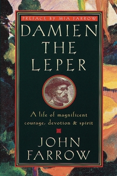 Paperback Damien the Leper: A Life of Magnificent Courage, Devotion and Spirit Book
