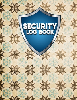 Security Log Book: Security Incident Log Book, Security Log Book Format, Security Log In, Security Login