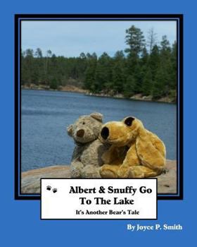 Paperback Albert and Snuffy Go To The Lake: It's Another Bear's Tale Book