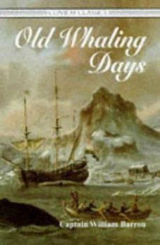 Hardcover Old Whaling Days Book