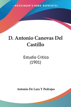 D. Antonio Canovas Del Castillo: Estudio Critico (1901)