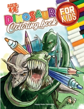 Paperback Dinosaur Coloring Book for Kids ages 4-8: With 50 unique illustrations including T-Rex, Stegosaurus, Velociraptors and more! Have fun coloring them al Book