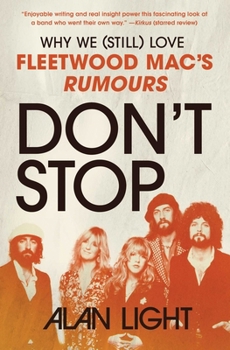 Paperback Don't Stop: Why We (Still) Love Fleetwood Mac's Rumours Book