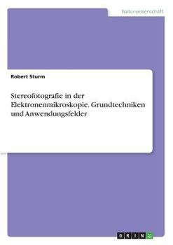 Paperback Stereofotografie in der Elektronenmikroskopie. Grundtechniken und Anwendungsfelder [German] Book