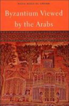 Paperback Byzantium Viewed by the Arabs Book