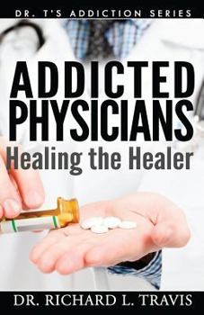 Paperback Addicted Physicians: Healing the Healer Book