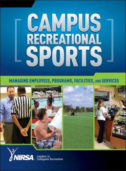 Hardcover Campus Recreation Administration: Managing Employees, Programs, Facilities, and Services Book