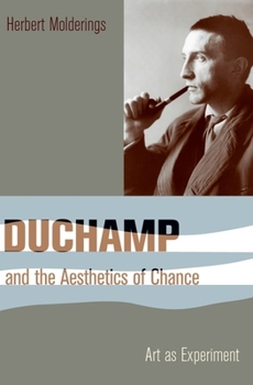 Hardcover Duchamp and the Aesthetics of Chance: Art as Experiment Book