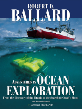 Hardcover Adventures in Ocean Exploration: From the Discovery of the Titanic to the Search for Noah's Flood Book