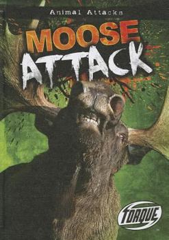 Moose Attack - Book  of the Animal Attacks