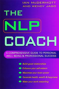 Paperback The Nlp Coach: A Comprehensive Guide to Personal Well-Being and Professional Success Book