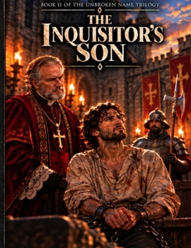The Inquisitor's Son (The Unbroken Name)