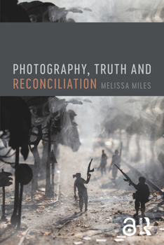 Paperback Photography, Truth and Reconciliation Book