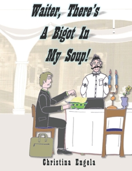 Paperback Waiter, There's A Bigot In My Soup! Book