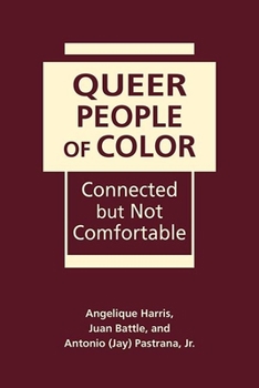 Hardcover Queer People of Color: Connected but Not Comfortable Book