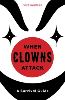 Hardcover When Clowns Attack: A Survival Guide Book