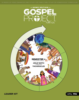 The Gospel Project Home Edition Leader Kit Semester 4