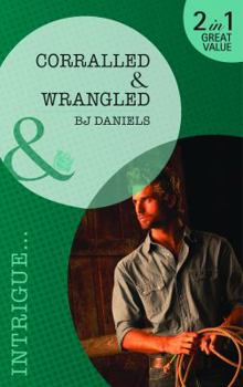 Paperback Corralled/ Wrangled (Mills & Boon Intrigue) Book