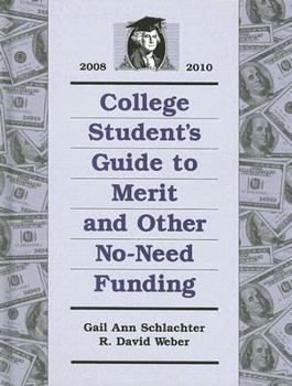 Hardcover College Student's Guide to Merit and Other No-Need Funding: 2008-2010 Book