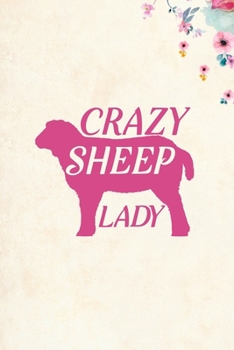 Crazy Sheep Lady: Blank Lined Journal Notebook, 6" x 9", Sheep journal, Sheep notebook, Ruled, Writing Book, Notebook for Sheep lovers, Sheep Day Gifts