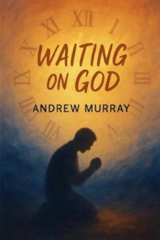 Paperback Waiting on God - Faith, Surrender, and Holy Expectation Book