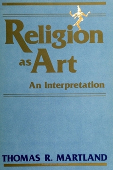 Hardcover Religion as Art: An Interpretation Book