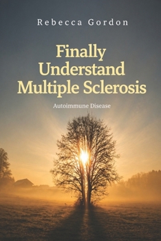 Paperback Finally Understand Multiple Sclerosis: Autoimmune Disease Book