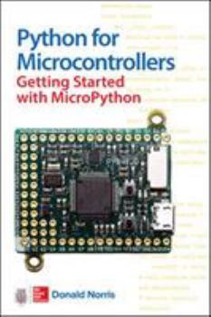 Paperback Python for Microcontrollers: Getting Started with Micropython Book