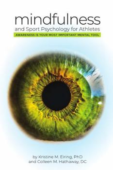 Mindfulness and Sport Psychology for Athletes: Consider Awareness Your Most Important Mental Tool