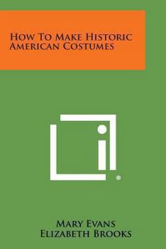 Paperback How to Make Historic American Costumes Book