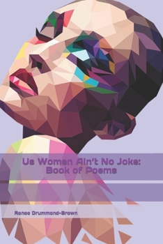 Paperback Us Women Ain't No Joke: Book of Poems Book