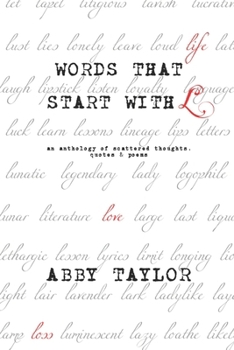 Paperback Words That Start With L: An anthology of scattered thoughts, quotes & poems Book