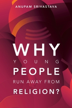 Paperback Why Young People Run Away from Religion? Book