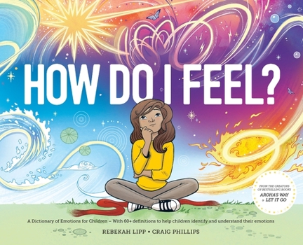 Hardcover How Do I Feel? A Dictionary of Emotions Book