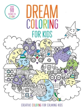 Paperback Dream Coloring for Kids: (Mindful Coloring Books) Book