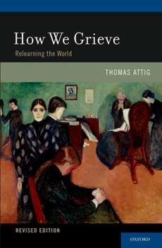 Paperback How We Grieve: Relearning the World Book
