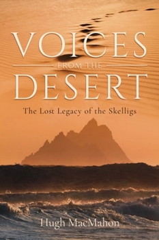 Paperback Voices from the Desert: The Lost Legacy of the Skelligs Book