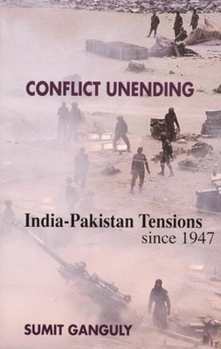 Paperback Conflict Unending: India-Pakistan Tensions Since 1947 Book